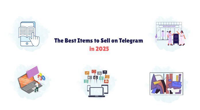 What Are the Best Items to Sell on Telegram in 2025? What Are the Best Items to Sell on Telegram in 2025?