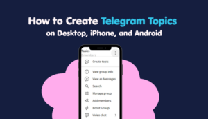 How to Create Topics in a Telegram Group: Desktop, iPhone, and Android